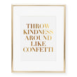 Load image into Gallery viewer, Throw Kindness Around Like Confetti Foil Art Print