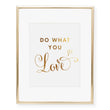 Load image into Gallery viewer, Do What You Love Foil Art Print