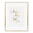 Load image into Gallery viewer, Dream Big Little One Foil Art Print