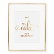 Load image into Gallery viewer, Eat Cake For Breakfast Foil Art Print