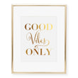 Load image into Gallery viewer, Good Vibes Only Foil Art Print