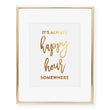 Load image into Gallery viewer, It's Always Happy Hour Somewhere Foil Art Print