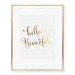 Load image into Gallery viewer, Hello Beautiful Foil Art Print
