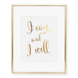 Load image into Gallery viewer, I Can and I Will Foil Art Print