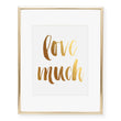 Load image into Gallery viewer, Love Much Foil Art Print