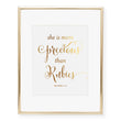 Load image into Gallery viewer, She Is More Precious Than Rubies Proverbs 3:15 Foil Art Print