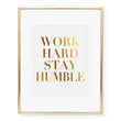Load image into Gallery viewer, Work Hard Stay Humble Foil Art Print