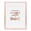 Load image into Gallery viewer, Behind Every Successful Woman Is Herself Foil Art Print