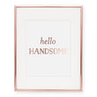 Load image into Gallery viewer, Hello Handsome Foil Art Print