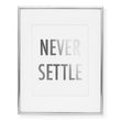Load image into Gallery viewer, Never Settle Foil Art Print