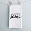 Load image into Gallery viewer, But First Jesus Tea Towel