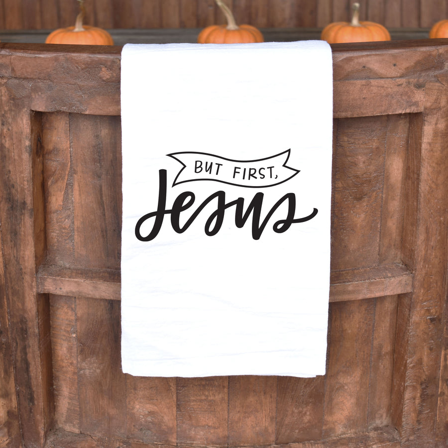 But First Jesus Tea Towel