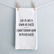 Load image into Gallery viewer, Life Is Like A Game Of Chess Tea Towel