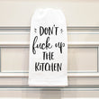 Load image into Gallery viewer, Don't Fuck Up The Kitchen Tea Towel