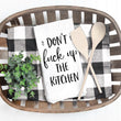 Load image into Gallery viewer, Don't Fuck Up The Kitchen Tea Towel