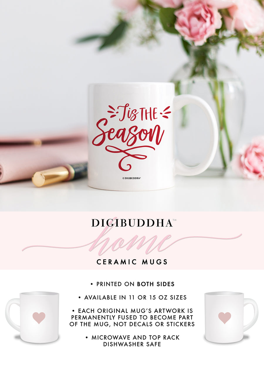 Tis the Season Coffee Mug by Digibuddha, featuring 'tis the season written in red festive script on a white glossy ceramic mug.