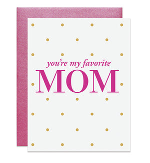 You're My Favorite Mom Card