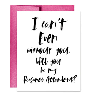 I Can't Even Without You Card | Sara
