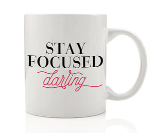 Stay Focused Darling Mug