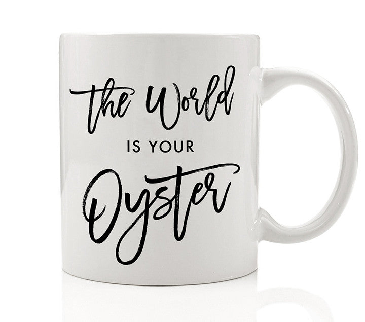 The World Is Your Oyster Mug