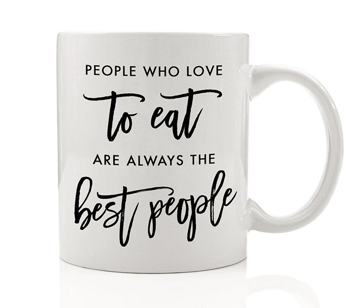 People Who Love to Eat Mug