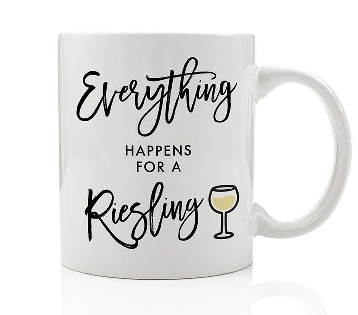 Everything Happens for a Riesling Mug