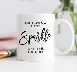 She Leaves A Little Sparkle Mug
