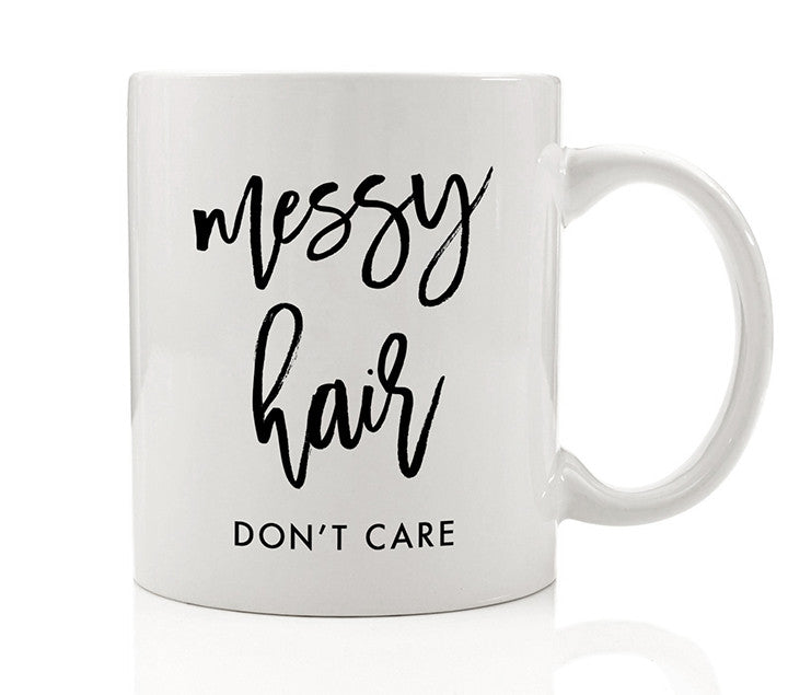 Messy Hair Don't Care Mug