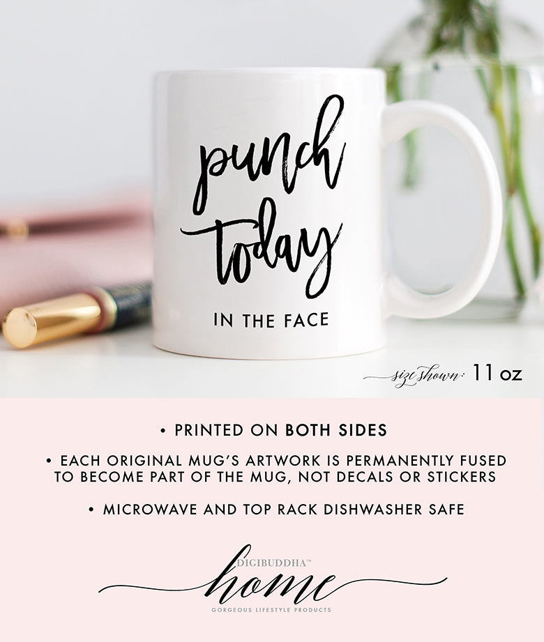 Punch Today In The Face Mug