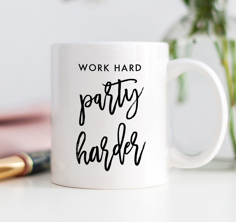 Work Hard Party Harder Mug