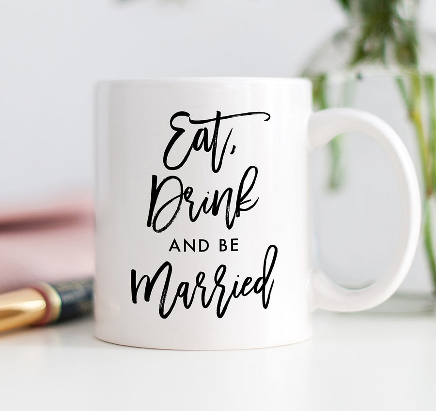 Eat Drink And Be Married Mug