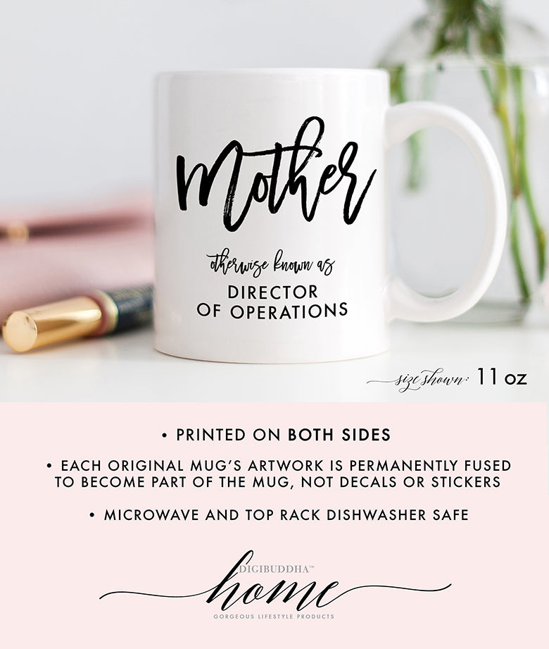 Mother Otherwise Known As Director Of Operations Mug