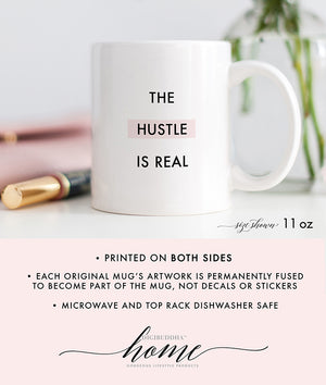 The Hustle Is Real Mug