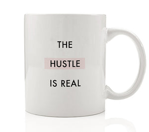 The Hustle Is Real Mug