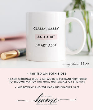 Classy, Sassy And A Bit Smart Assy Mug