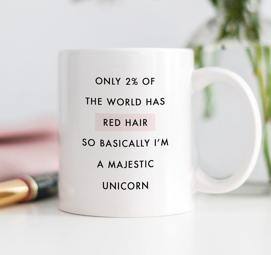 Only 2% Of The World Has Red Hair So Basically I'm a Majestic Unicorn Mug