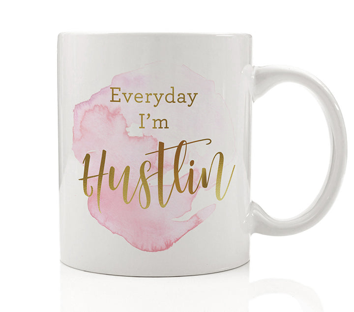 Everyday I'm Hustlin Mug
