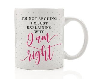 Why I Am Right Mug