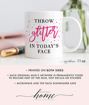 Hot Pink Throw Glitter In Today's Face Mug