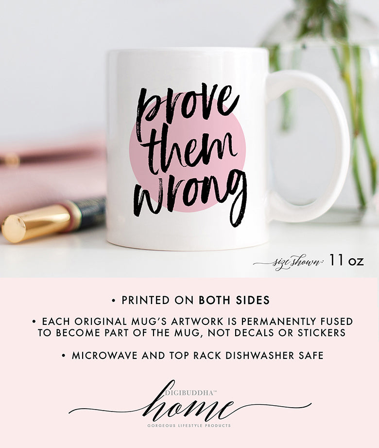 Prove Them Wrong Mug