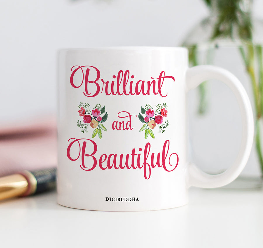 Brilliant and Beautiful Mug
