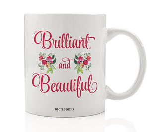Brilliant and Beautiful Mug
