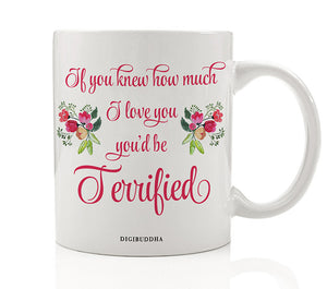 If You Knew How Much I Love You Mug