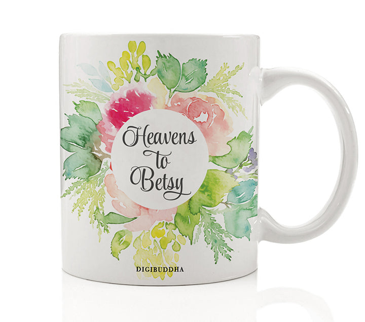 Heavens To Betsy Mug