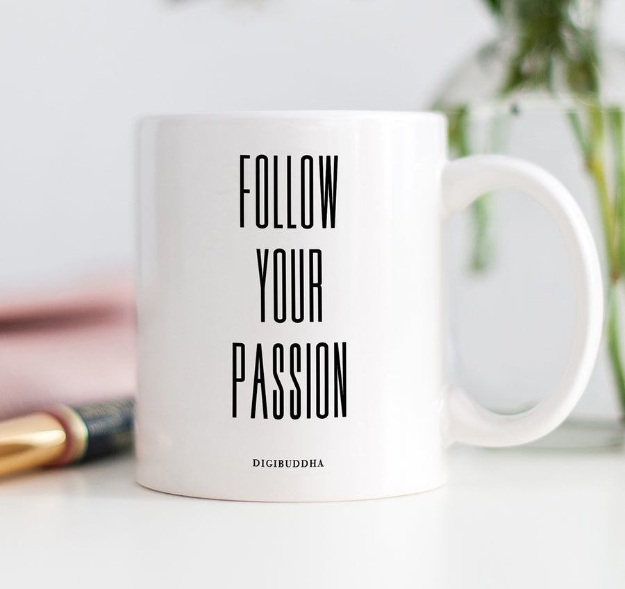 Follow Your Passion Mug