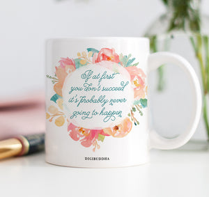 If At First You Don't Succeed Mug