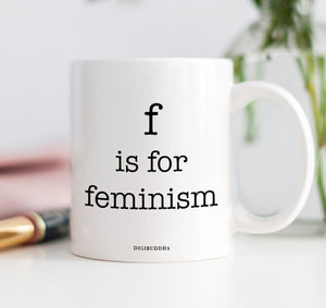 F Is For Feminism Mug