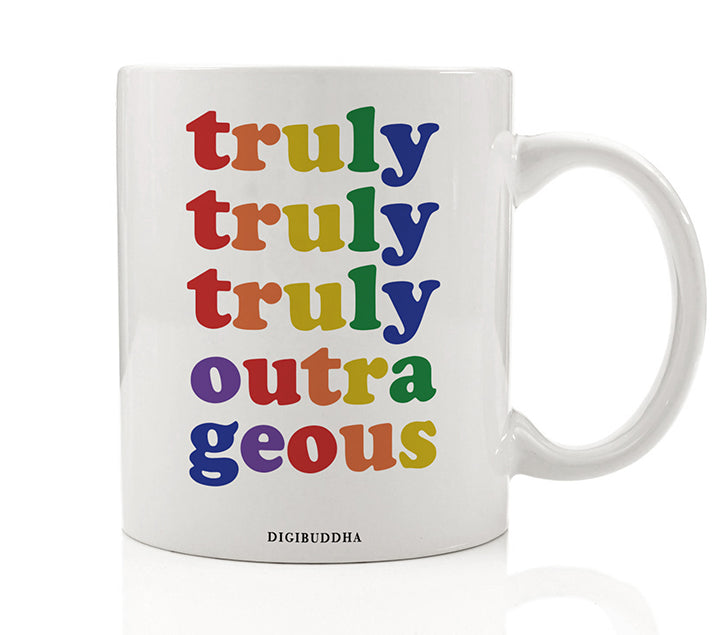 Truly Truly Truly Outrageous Mug