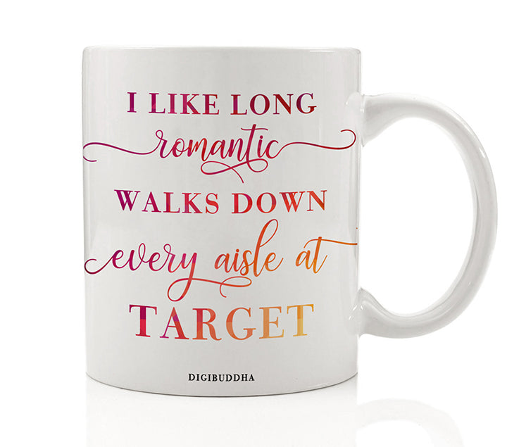 I Like Long Romantic Walks Down Every Isle At Target Mug | Pink