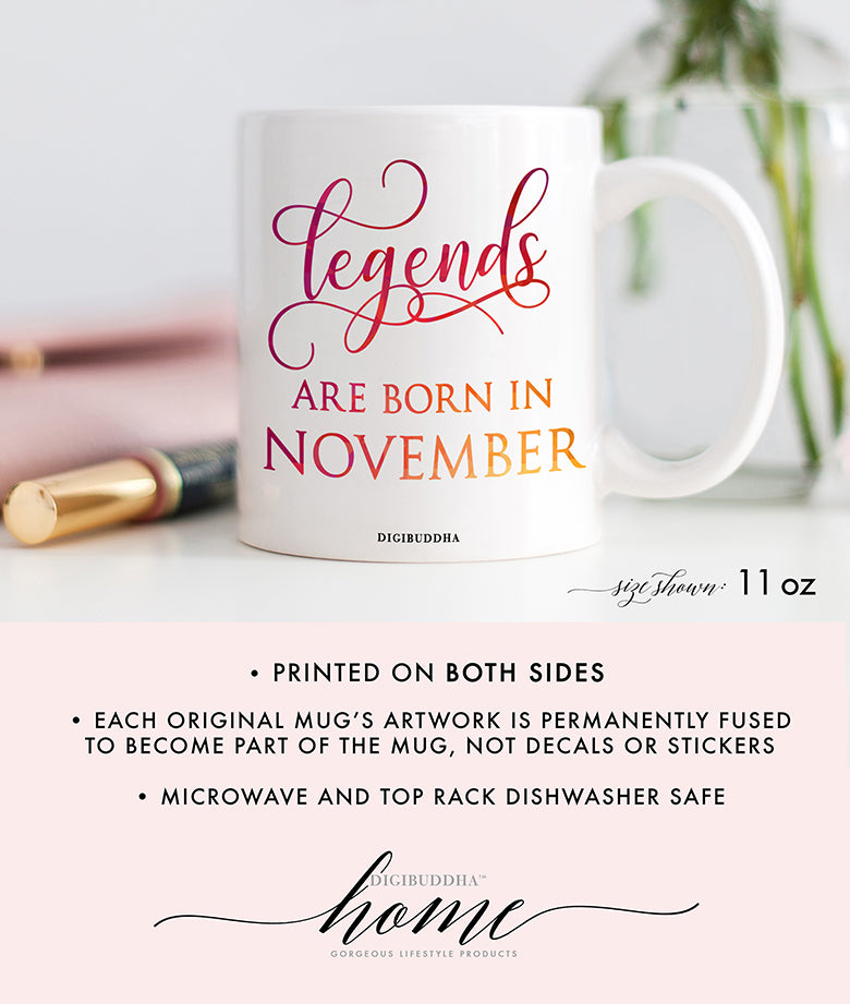 Legends Are Born In November Mug